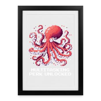 Multitasking Ability Unlocked | Octopus - Framed poster (27 × 37 cm) - black - Front