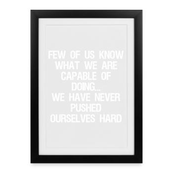 few of us know what we are capable of doing we - Framed poster (27 × 37 cm) - black - Front