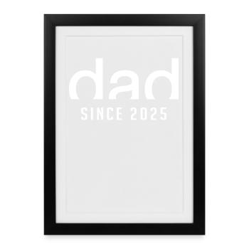 Dad since 2025 | Birth Paternity Gift - Framed poster (27 × 37 cm) - black - Front