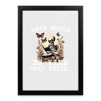 Lecture squelette Be Kind Stay Weird - Affiche encadrée (27 × 37 cm) - noir - Devant