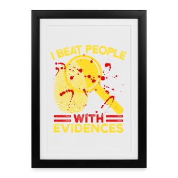 Une majeure en sciences médico-légales bat les gens avec des preuves - Affiche encadrée (27 × 37 cm) - noir - Devant