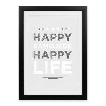 Samoyède heureux, vie heureuse - Affiche encadrée (27 × 37 cm) - noir - Devant