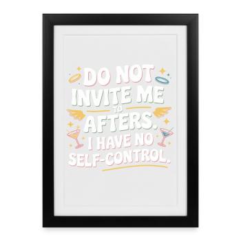 Do Not Invite Me To Afters Afterhour Club Celebrate - Framed poster (27 × 37 cm) - black - Front