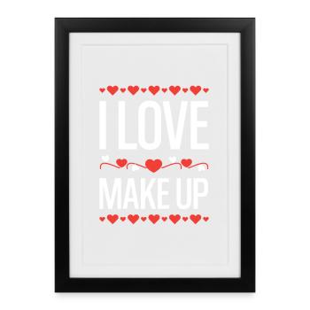 I Love Make Up Heart Design - Framed poster (27 × 37 cm) - black - Front