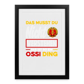 Ossi Ding Nicht Verstehen Spruch DDR Stolz - Framed poster (27 × 37 cm) - black - Front