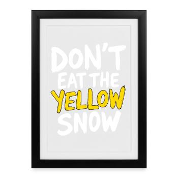 Ne mangez pas la neige jaune - Affiche encadrée (27 × 37 cm) - noir - Devant