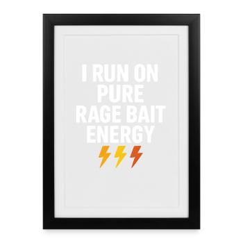 Pure Rage Bait Energy, Funny Saying  - Framed poster (27 × 37 cm) - black - Front