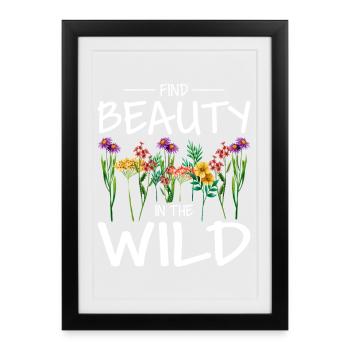 Trouvez la beauté dans les fleurs sauvages - Affiche encadrée (27 × 37 cm) - noir - Devant