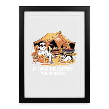 Funny If I Won The Lottery You'd Notice Yacht boat - Framed poster (27 × 37 cm) - black - Front