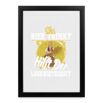 When Beer Drinks Helps Agriculture / Saying - Framed poster (27 × 37 cm) - black - Front