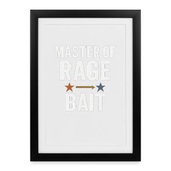 Master of Rage Bait, Funny Saying  - Framed poster (27 × 37 cm) - black - Front