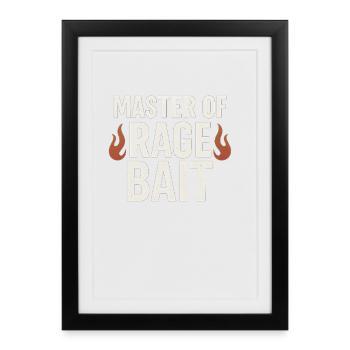 Master of Rage Bait, Funny Saying  - Framed poster (27 × 37 cm) - black - Front