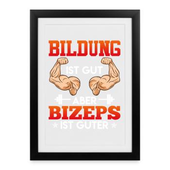 Gymnase L’ÉDUCATION C’EST BIEN MAIS LES BICEPS C’EST BIEN Fun - Affiche encadrée (27 × 37 cm) - noir - Devant