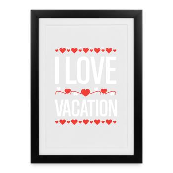 J’adore les vacances - Affiche encadrée (27 × 37 cm) - noir - Devant