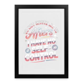 Do Not Invite Me To Afters Afterhour Club Celebrate - Framed poster (27 × 37 cm) - black - Front