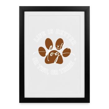 La vie est meilleure avec un chien – Funny Dog Shirt - Affiche encadrée (27 × 37 cm) - noir - Devant