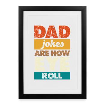 Dad Jokes Are How I Roll - Gerahmtes Poster (27 × 37 cm) - Schwarz - Vorne