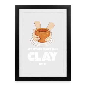 Argile sur chemise disant - Affiche encadrée (27 × 37 cm) - noir - Devant