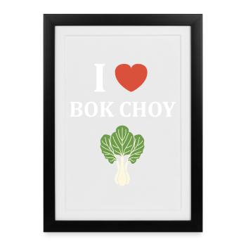 I love Bok Choy graphic - Framed poster (27 × 37 cm) - black - Front