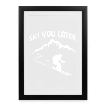 Ski You Later Après Ski Party Crew Ski Neige Ski - Affiche encadrée (27 × 37 cm) - noir - Devant