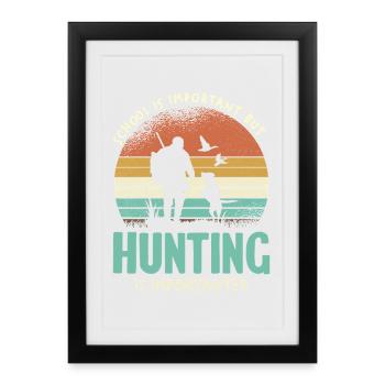 La chasse est importante - Affiche encadrée (27 × 37 cm) - noir - Devant