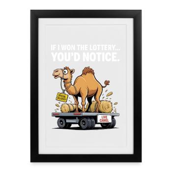 Funny If I Won The Lottery You'd Notice - Framed poster (27 × 37 cm) - black - Front