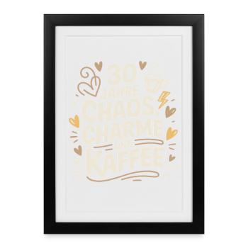 Chaos Charme Kaffee 30 Jahre - Gerahmtes Poster (27 × 37 cm) - Schwarz - Vorne