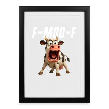 F-Moo-F Cow Funny Cow FMOOF F Moo F - Framed poster (27 × 37 cm) - black - Front