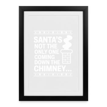 Not the Only Santa Down Chimney - Framed poster (27 × 37 cm) - black - Front