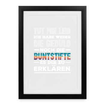 Neither patience nor crayons – sarcasm - Framed poster (27 × 37 cm) - black - Front