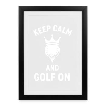 Keep Calm And Golf On Golf Lover Tee - Framed poster (27 × 37 cm) - black - Front