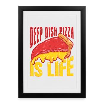 La pizza profonde est la vie Chicargo - Affiche encadrée (27 × 37 cm) - noir - Devant