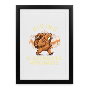 La randonnée, c’est juste marcher avec des collations drôle de nature - Affiche encadrée (27 × 37 cm) - noir - Devant