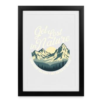 Verliere dich in der Natur Hoffe, dass du nicht komisch gefressen wirst - Gerahmtes Poster (27 × 37 cm) - Schwarz - Vorne
