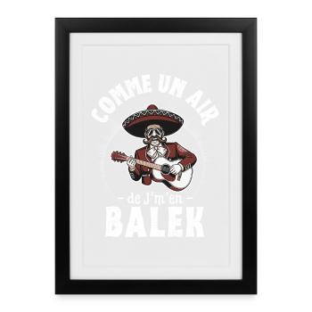 Comme un air de Balek - Idée cadeau humour - Affiche encadrée (27 × 37 cm) - noir - Devant