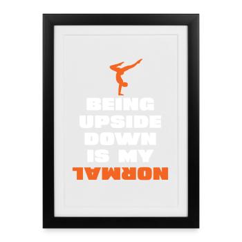Upside down is my normal - Framed poster (27 × 37 cm) - black - Front