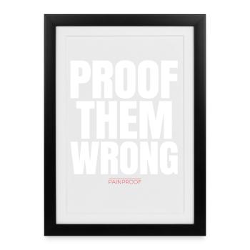 Proof Them Wrong  - Framed poster (27 × 37 cm) - black - Front
