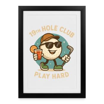 Golf Fun Club 19e trou Jouer dur - Affiche encadrée (27 × 37 cm) - noir - Devant