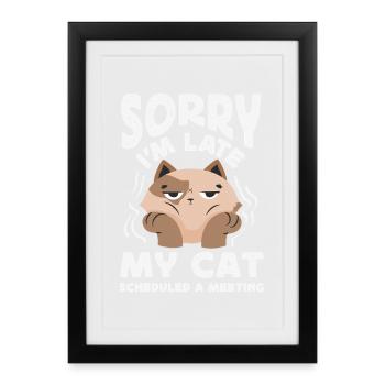 Sorry I'm late. - Framed poster (27 × 37 cm) - black - Front