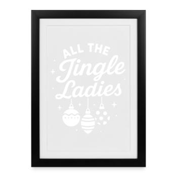 Tous les dames de jingle drôle Noël vacances - Affiche encadrée (27 × 37 cm) - noir - Devant
