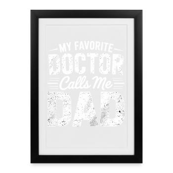 Mon médecin préféré m’appelle papa - Affiche encadrée (27 × 37 cm) - noir - Devant