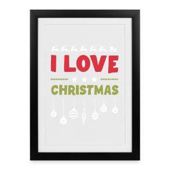 I love Christmas - Framed poster (27 × 37 cm) - black - Front