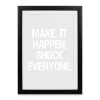 make it happen shock everyone - Framed poster (27 × 37 cm) - black - Front