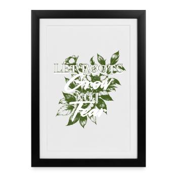 Humanité Égalité Laisser pousser les racines - Affiche encadrée (27 × 37 cm) - noir - Devant