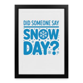 Jour de neige Dire jour de neige - Affiche encadrée (27 × 37 cm) - noir - Devant