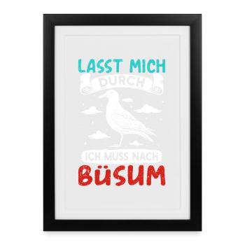 Vacances à la mer du Nord LET ME THROUGH DOIT ALLER À BÜSUM - Affiche encadrée (27 × 37 cm) - noir - Devant
