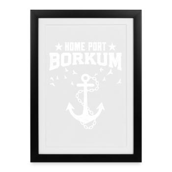 Nordsee Urlaub HEIMATHAFEN BORKUM Lustig - Gerahmtes Poster (27 × 37 cm) - Schwarz - Vorne