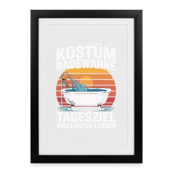 Bathtub Costume Let the Daily Goal Fill Up - Framed poster (27 × 37 cm) - black - Front