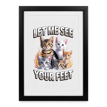 J’aime les pieds, laisse-moi voir tes pieds - Affiche encadrée (27 × 37 cm) - noir - Devant