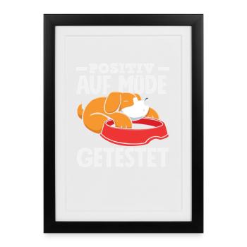 Tested Positive for Tired Dog Humor - Framed poster (27 × 37 cm) - black - Front